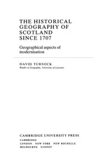 The Historical Geography of Scotland since 1707