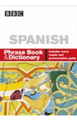 BBC SPANISH PHRASE BOOK & DICTIONARY