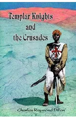 Templar Knights and the Crusades