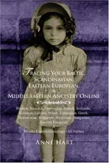 Tracing Your Baltic, Scandinavian, Eastern European, & Middle Eastern Ancestry Online