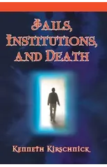 Jails, Institutions, and Death