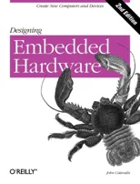 Designing Embedded Hardware 2e