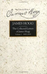 The Collected Letters of James Hogg, Volume 1, 1800-1819