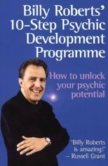 Billy Roberts' 10-Step Psychic Development Programme