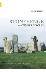 Stonehenge and Timber Circles