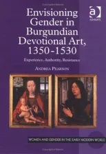 Envisioning Gender in Burgundian Devotional Art, 1350–1530