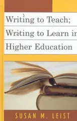 Writing to Teach; Writing to Learn in Higher Education