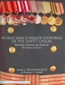 World War II Parade Uniforms of the Soviet Union