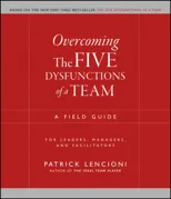Overcoming the Five Dysfunctions of a Team