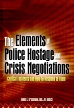 The Elements of Police Hostage and Crisis Negotiations
