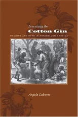 Inventing the Cotton Gin