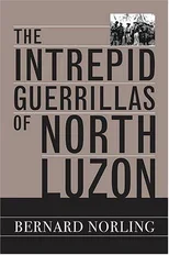 The Intrepid Guerrillas of North Luzon