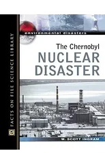 The Chernobyl Nuclear Disaster