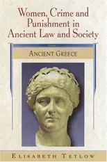 Women, Crime and Punishment in Ancient Law and Society