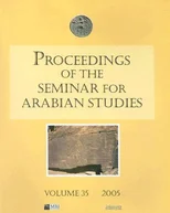 Proceedings of the Seminar for Arabian Studies Volume 35 2005