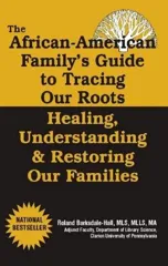 The African American Family's Guide to Tracing Our Roots