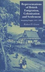 Representations of British Emigration, Colonisation and Settlement