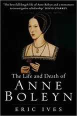 The Life and Death of Anne Boleyn