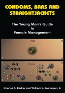 Condoms, Bras and Straightjackets