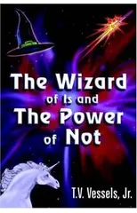 The Wizard of Is and the Power of Not