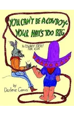 You Can't Be A Cowboy - Your Hat's Too Big