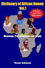 Dictionary of African Names Vol.1