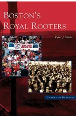 Boston's Royal Rooters