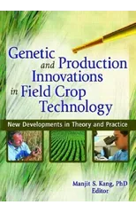 Genetic and Production Innovations in Field Crop Technology