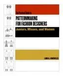 Practical Guide to Patternmaking for Fashion Designers