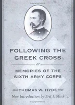 Following the Greek Cross; or, Memories of the Sixth Army Corps