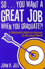 So...You Want a Great Job When You Graduate