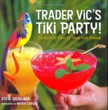 Trader Vic's Tiki Party!