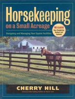 Horsekeeping on a Small Acreage