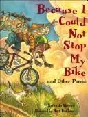 Because I Could Not Stop My Bike