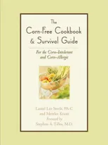 The Corn-Free Cookbook & Survival Guide