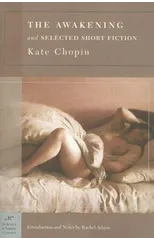 The Awakening and Selected Short Fiction (Barnes & Noble Classics Series)