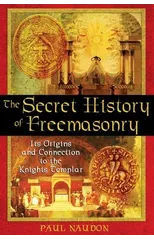 The Secret History of Freemasonry