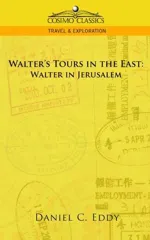 Walter's Tours in the East