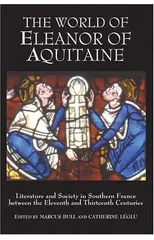 The World of Eleanor of Aquitaine