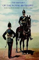 History of the Royal Artillery from the Indian Mutiny to the Great War