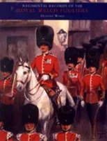 Regimental Records of the Royal Welch Fusiliers