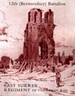 History of the 12th (Bermondsey) Battalion East Surrey Regiment