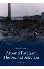 Around Fareham - The Second Selection
