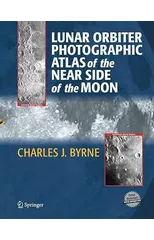 Lunar Orbiter Photographic Atlas of the Near Side of the Moon
