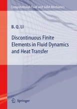 Discontinuous Finite Elements in Fluid Dynamics and Heat Transfer (2006)