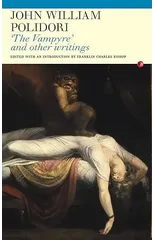 The Vampyre and Other Writings