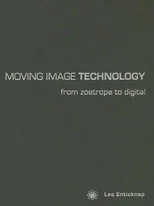 Moving Image Technology – from Zoetrope to Digital