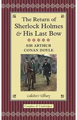 The Return of Sherlock Holmes & His Last Bow
