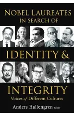Nobel Laureates In Search Of Identity And Integrity