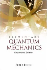 Elementary Quantum Mechanics (Expanded Edition) (Expanded)